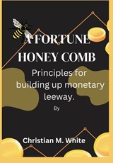 A Fortune Honeycomb - Christian M White - 9798365124998