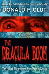 The Dracula Book: The Horror Phenomenon from Page to Screen - Donald F. Glut - 9798366379052