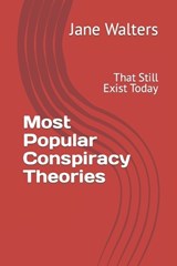 Most Popular Conspiracy Theories - Jane Walters - 9798366841528