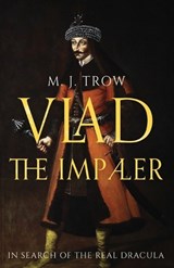 Vlad the Impaler - M J Trow - 9798367428988