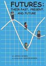 Futures - John E Bowen - 9798368072289