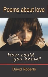 How could you know? - David Roberts - 9798368341989