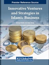 Innovative Ventures and Strategies in Islamic Business -  - 9798369351567
