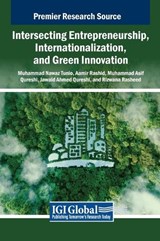 Intersecting Entrepreneurship, Internationalization, and Green Innovation - Muhammad Nawaz Tunio ; Aamir Rashid ; Muhammad Asif Qureshi - 9798369392416