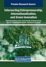 Intersecting Entrepreneurship, Internationalization, and Green Innovation - Muhammad Nawaz Tunio ; Aamir Rashid ; Muhammad Asif Qureshi - 9798369392423