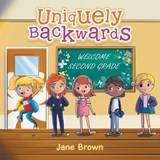 Uniquely Backwards - Jane Brown - 9798369404546