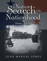 A Nation in Search of Its Nationhood - PÉREZ,  Juan Manuel - 9798369410295