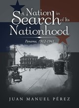 A Nation in Search of Its Nationhood - Juan Manuel Pérez - 9798369410301