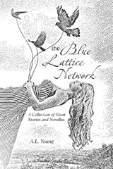 The Blue Lattice Network - A L Young - 9798369414255