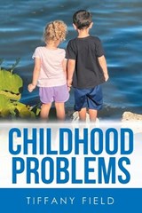 Childhood Problems - Tiffany Field - 9798369431436