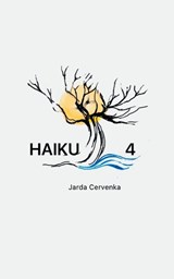 HAIKU 4 - Jarda Cervenka - 9798369431986