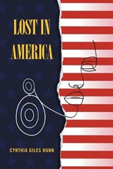 Lost in America - Cynthia Giles Hunn - 9798369435175