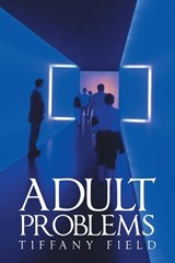 Adult Problems - Tiffany Field - 9798369445259