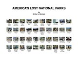 America's Lost National Parks - Arthur L Berman - 9798369447857
