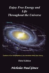 Enjoy Free Energy and Life Throughout the Universe - Nicholas Paul Ginex - 9798369448762