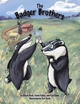 The Badger Brothers - Derek Davis ; Anna Kelley ; Kat Davis - 9798369455838