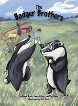 The Badger Brothers - Derek Davis ; Anna Kelley ; Kat Davis - 9798369455845
