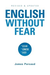 English Without Fear - James Persaud - 9798369466322