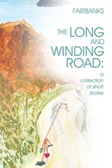 The Long and Winding Road - Fairbanks - 9798369495520