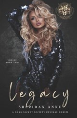 Legacy: A Dark Secret Society Reverse Harem - Sheridan Anne - 9798369985595