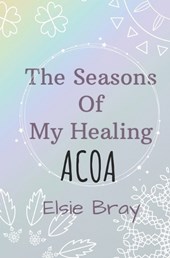 The Seasons of My Healing