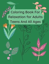 Coloring Book For Relaxation For Adults Teens & All Ages