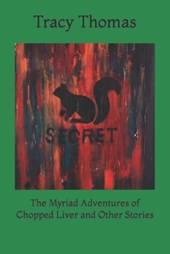 The Myriad Adventures of Chopped Liver and Other Stories