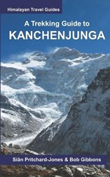 A Trekking Guide to Kanchenjunga - Bob Gibbons - 9798371667847