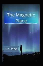The Magnetic Place