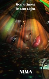 Sometimes in the Light - Nima Shiningstar-El - 9798372278400