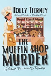 The Muffin Shop Murder: A Delilah Crumbworthy Mystery