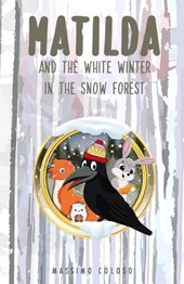 Matilda and the white winter in the Snow Forest