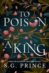To Poison a King - S. G. Prince - 9798372597815