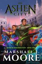 The Ashen City - Marshall J. Moore - 9798372722903