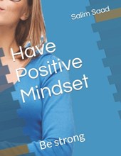 Have Positive Mindset