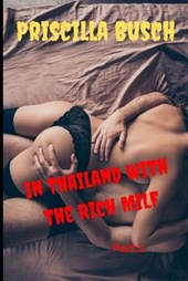 In Thailand with the rich MILF