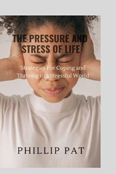 The Pressure and Stress of Life