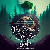 The Forest's Cry For Help