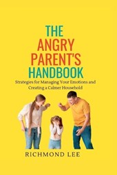 The Angry Parent's Handbook
