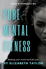 Pure Mental Fitness - Elizabeth Taylor - 9798373381604