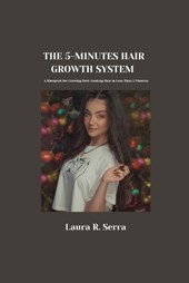 The 5-Minute Hair Growth System