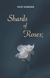 Shards of Roses;