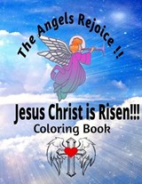 The Angels Rejoice!!! Jesus Christ has Risen - G D Ellis - 9798373808026