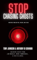 Stop Chasing Ghosts - Anthony DiGiovanni ; Tony Johnson - 9798374088342