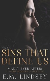 Sins That Define Us: A Dark Modern Fairytale