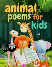 Animal Poems For Kids Of All Ages - Illustrated Book