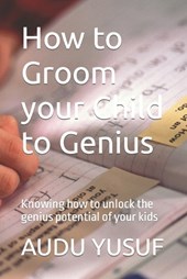 How to Groom your Child to Genius