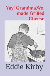 Yay! Grandma. We made Grilled Cheese