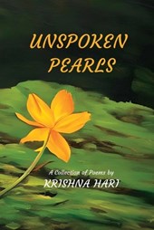 Unspoken Pearls: A Collection of Poems by Krishna Hari