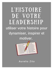 L'histoire de votre leadership